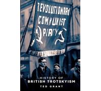 The History of British Trotskyism
