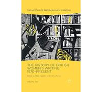 The History of British Women's Writing, 1970-Present: Volume Ten: 10