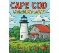 THE HISTORY OF CAPE COD COLORING BOOK: Explore the Pilgrim story through Art & History