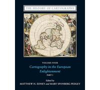 The History of Cartography, Volume 4 - Cartography in the European Enlightenment