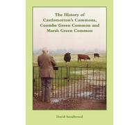 The History of Castlemorton's Commons, Coombe Green Common and Marsh Green Common