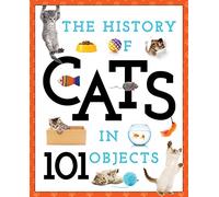 The History of Cats in 101 Objects
