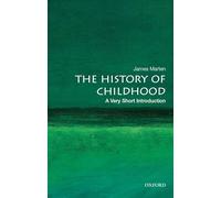 The History of Childhood : A Very Short Introduction