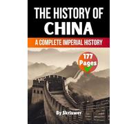 The History of China: A Complete Imperial History