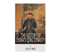 The History of China's Qing Dynasty