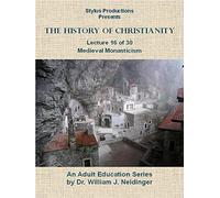 The History of Christianity. Lecture 16 of 30. Medieval Monasticism.