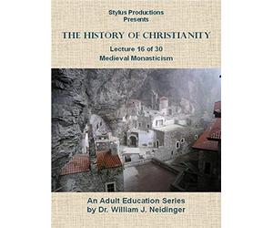 The History of Christianity. Lecture 16 of 30. Medieval Monasticism.