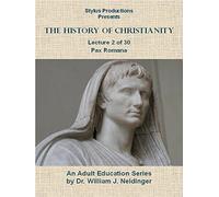 The History of Christianity. Lecture 2 of 30. Pax Romana.