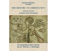 The History of Christianity. Lecture 6 of 30. Judaism and Christianity.