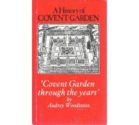 The history of Covent Garden: Covent Garden through the years