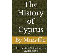The History of Cyprus: From Ancient Civilizations to a Divided Island (Country History Series)