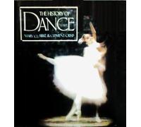 The history of dance / Mary Clarke & Clement Crisp