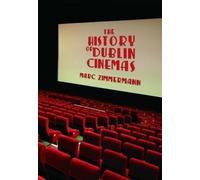 The History of Dublin Cinemas