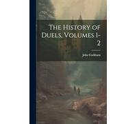 The History of Duels, Volumes 1-2