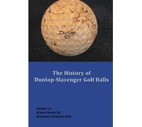 The History of Dunlop-Slazenger Golf Balls