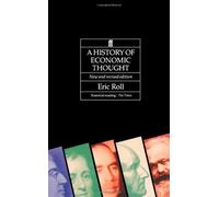 The History of Economic Thought: Fifth Edition by The Lord Roll of Ipsd Eric Roll of Ipsden K.C.M.G. C.B. (1-Nov-2002) Paperback