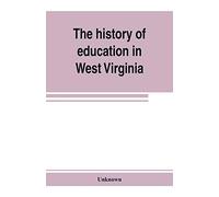The history of education in West Virginia