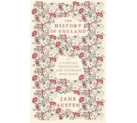 The History of England: By a Partial, Prejudiced and Ignorant Historian by Jane