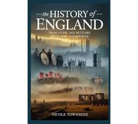 The History of England: From Stone Age Settlers to Global Superpower
