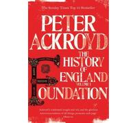 The History of England Volume I, . Foundation (History of England Vol 1) by Ackroyd, Peter Unabridged Edition [Paperback(2012/3/1)]