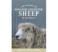 The History of English Leicester Sheep in Australia