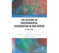The History of Environmental Degradation in Mar Menor: A Case Study (Routledge Environmental History)
