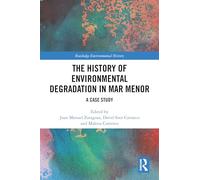 The History of Environmental Degradation in Mar Menor – A Case Study – Routledge