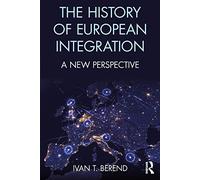 The History of European Integration: A new perspective