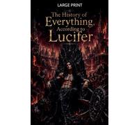The History of Everything, According to Lucifer (Society of Shadows)