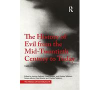 The History of Evil from the Mid-Twentieth Century to Today: 1950-2018