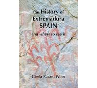 The History of Extremadura and where to see it