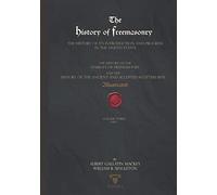 The History of Freemasonry VOLUME THREE - PART ONE: Illustrated