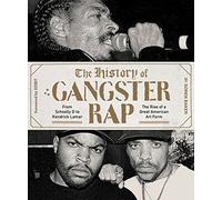 The History of Gangster Rap: From Schoolly D to Kendrick Lamar, the Rise of a Great American Art Form