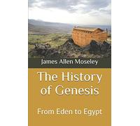 The History of Genesis: From Eden to Egypt: 2 (Bible Study Guides)