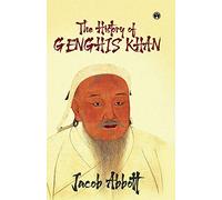 The History of Genghis Khan