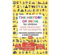 The History of India for Children - (Vol. 1): From Prehistory To The Sultanates