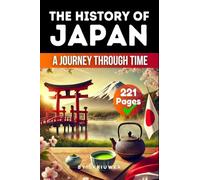 The History of Japan: A Journey Through Time (History Books)