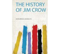 The History of Jim Crow