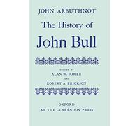 The History of John Bull (Oxford English Texts)