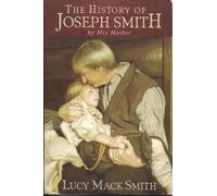 The History of Joseph Smith by His Mother