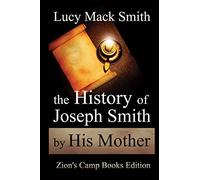 The History of Joseph Smith By His Mother