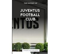 The History of Juventus Football Club