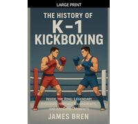 The History of K-1 Kickboxing