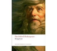 The History of King Lear: The Oxford Shakespeare: (Oxford World's Classics)