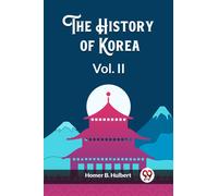 The History of Korea Vol. II