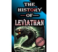 The History of Leviathan: The Myth, History, and Cultural Legacy