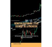 The history of magic Including a clear and precise exposition of its procedure, its rites and its mysteries (Edition1): Reprogrammez vos croyances pour réussir financièrement