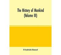 The history of mankind (Volume III)