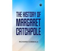 The History of Margaret Catchpole
