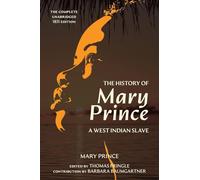 The History of Mary Prince (Warbler Classics Annotated Edition)